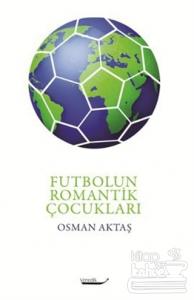 Futbolun Romantik Çocukları
