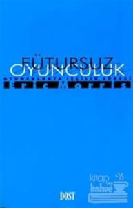 Fütursuz Oyunculuk Oyunculukta İşçilik Süreci