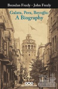 Galata Pera Beyoğlu: A Biography