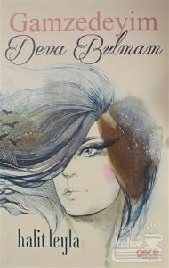 Gamzedeyim Deva Bulmam