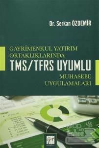 Gayrimenkul Yatırım Ortaklıklarında TMS/TFRS Uyumlu Muhasebe Uygulamaları