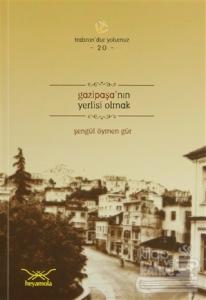 Gazipaşa'nın Yerlisi Olmak