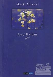 Geç Kaldın