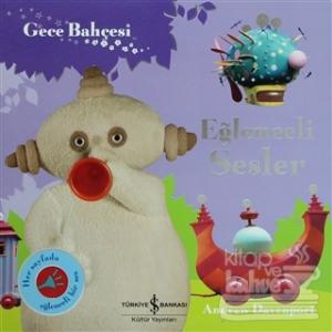 Gece Bahçesi - Eğlenceli Sesler (Sesli Kitap) (Ciltli)