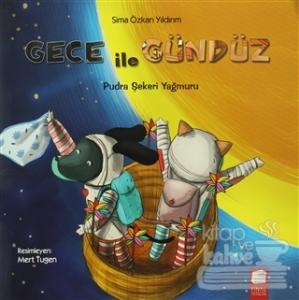 Gece İle Gündüz - Pudra Şekeri Yağmuru