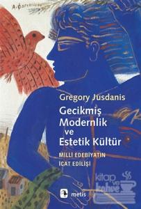 Gecikmiş Modernlik ve Estetik Kültür
