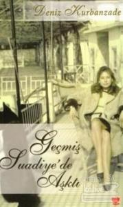 Geçmiş Suadiye'de Aşktı