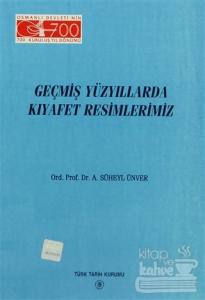 Geçmiş Yüzyıllarda Kıyafet Resimlerimiz