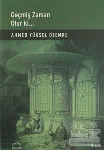 Geçmiş Zaman Olur Ki