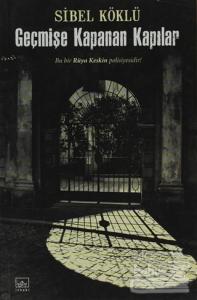 Geçmişe Kapanan Kapılar