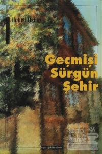 Geçmişi Sürgün Şehir