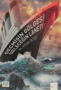 Geçmişin Gölgesi Geleceğin Laneti