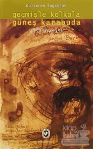 Geçmişle Kolkola Güneş Karabuda