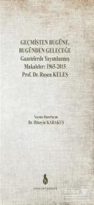 Geçmişten Bugüne Bugünden Geleceğe