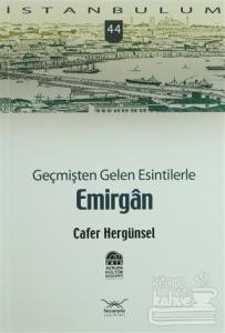 Geçmişten Gelen Esintilerle Emirgan