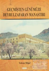 Geçmişten Günümüze Deyrulzafaran Manastırı