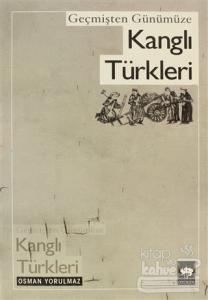 Geçmişten Günümüze Kanglı Türkleri
