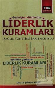 Geçmişten Günümüze Liderlik Kuramları