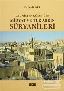 Geçmişten Günümüze Midyat ve Tur Abdin Süryanileri