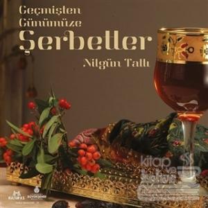 Geçmişten Günümüze Şerbetler