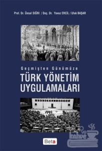 Geçmişten Günümüze Türk Yönetim Uygulamaları