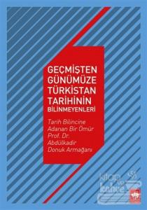 Geçmişten Günümüze Türkistan Tarihinin Bilinmeyenleri