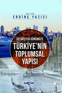 Geçmişten Günümüze Türkiye'nin Toplumsal Yapısı
