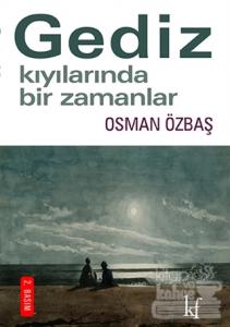 Gediz Kıyılarında Bir Zamanlar