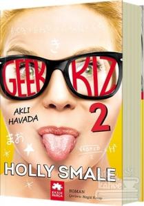 Geek Kız - 2 : Aklı Havada