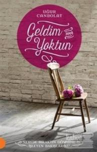 Geldim Ama Yoktun