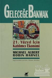 Geleceğe Bakmak 21. Yüzyıl İçin Katılımcı Ekonomi