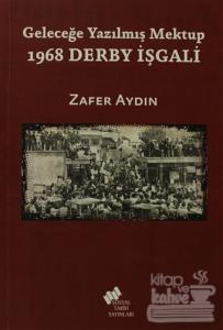 Geleceğe Yazılmış Mektup - 1968 Derby İşgali