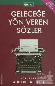 Geleceğe Yön Veren Sözler