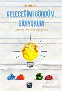 Geleceğimi Gördüm, Gidiyorum