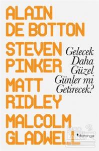 Gelecek Daha Güzel Günler mi Getirecek?