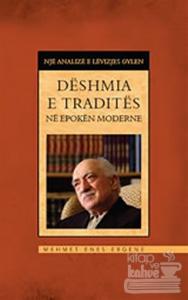 Geleneğin Modern Çağa Tanıklığı (Arnavutça)