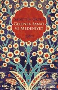 Gelenek, Sanat ve Medeniyet