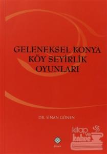 Geleneksel Konya Köy Seyirlik Oyunları