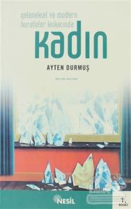 Geleneksel ve Modern Hurafeler Kıskacında Kadın