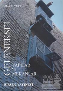 Geleneksel Yapılar ve Mekanlar