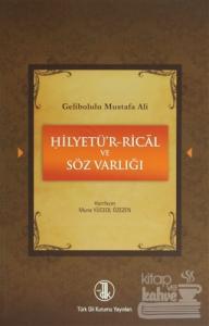 Gelibolulu Mustafa Ali - Hilyetü'r-Rical ve Söz Varlığı