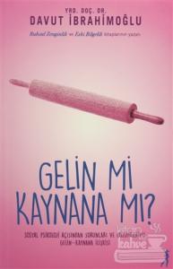 Gelin mi Kaynana mı?