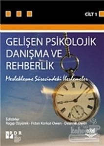Gelişen Psikolojik Danışma ve Rehberlik Cilt 1