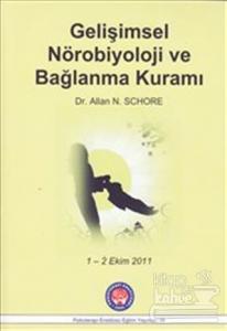 Gelişimsel Nörobiyoloji ve Bağlanma Kuramı