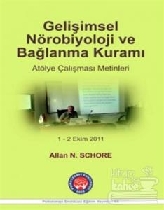 Gelişimsel Nörobiyoloji ve Bağlanma Kuramı