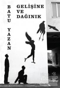 Gelişine ve Dağınık (Ciltli)