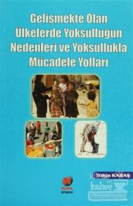 Gelişmekte Olan Ülkelerde Yoksulluğun Nedenleri ve Yoksullukla Mücadele Yolları