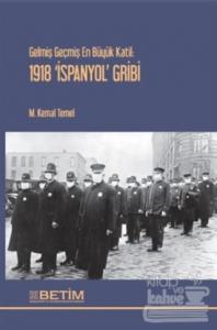 Gelmiş Geçmiş En Büyük Katil: 1918 İspanyol Gribi