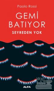 Gemi Batıyor Seyreden Yok