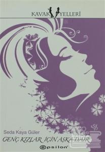 Genç Kızlar İçin Aşka Dair